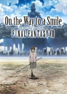 аниме Последняя фантазия 7: На пути к улыбке